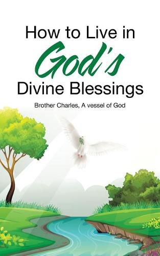 Cover image for How to Live in God's Divine Blessings