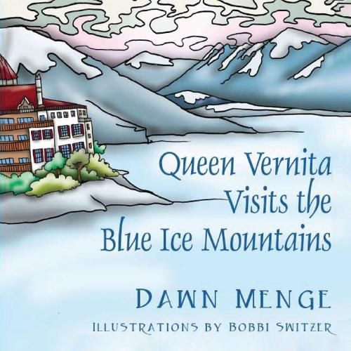 Queen Vernita Visits the Blue Ice Mountains