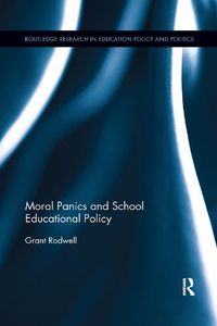 Cover image for Moral Panics and School Educational Policy