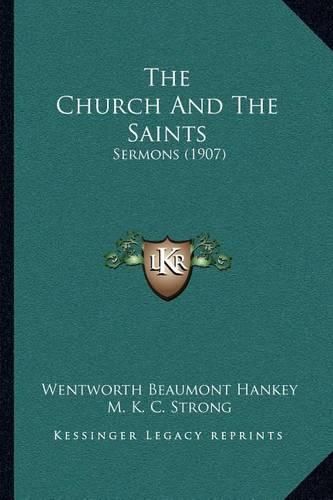 Cover image for The Church and the Saints: Sermons (1907)