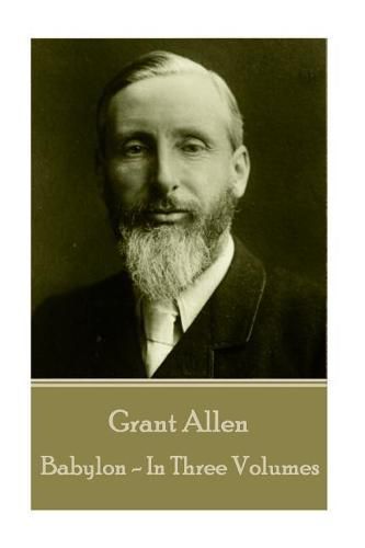 Cover image for Grant Allen - Babylon: In Three Volumes