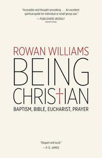 Cover image for Being Christian: Baptism, Bible, Eucharist, Prayer