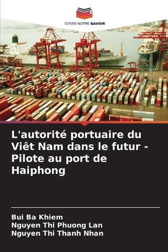 Cover image for L'autorite portuaire du Viet Nam dans le futur - Pilote au port de Haiphong
