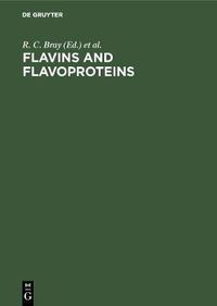 Cover image for Flavins and Flavoproteins: Proceedings of the Eighth International Symposium, Brighton, England, July 9-13, 1984