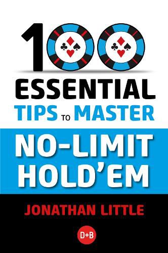 Cover image for 100 Essential Tips to Master No-Limit Hold'em