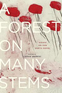 Cover image for A Forest on Many Stems: Essays on The Poet's Novel