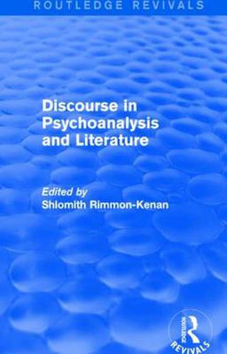 Cover image for Discourse in Psychoanalysis and Literature (Routledge Revivals)