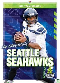 Cover image for The Story of the Seattle Seahawks