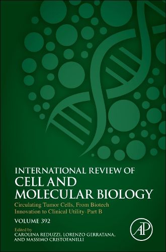 Cover image for Circulating Tumor Cells, From Biotech Innovation to Clinical Utility Part B: Volume 392