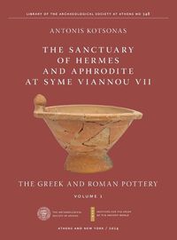 Cover image for The Sanctuary of Hermes and Aphrodite at Syme Viannou VII, Vol. 1
