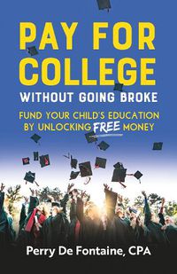 Cover image for Pay for College Without Going Broke