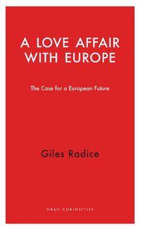 Cover image for A Love Affair with Europe: The Case for a European Future