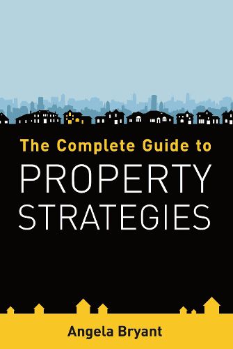 Cover image for The Complete Guide to Property Strategies