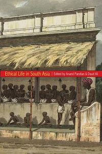 Cover image for Ethical Life in South Asia