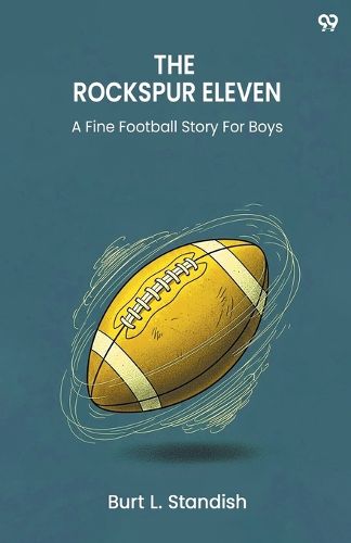 Cover image for The Rockspur ElevenA Fine Football Story For Boys (Edition1)