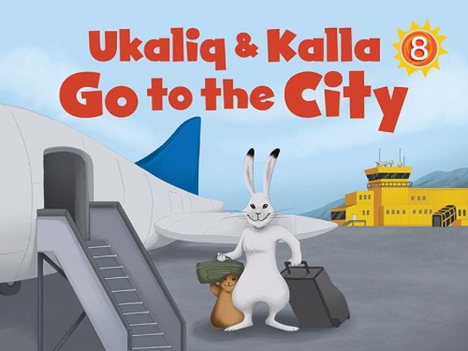 Cover image for Ukaliq and Kalla Go to the City: English Edition