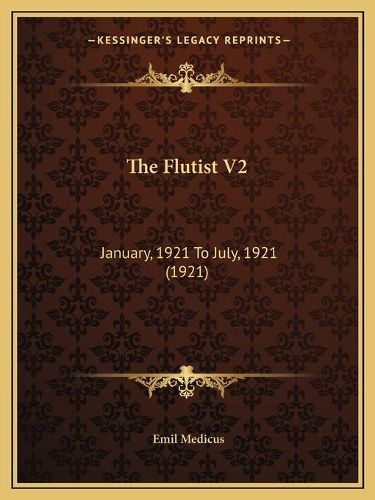 Cover image for The Flutist V2: January, 1921 to July, 1921 (1921)