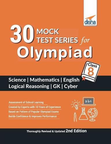 Cover image for 30 Mock Test Series for Olympiads Class 8 Science, Mathematics, English, Logical Reasoning, GK & Cyber 2nd Edition