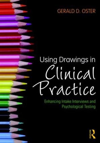 Cover image for Using Drawings in Clinical Practice: Enhancing Intake Interviews and Psychological Testing