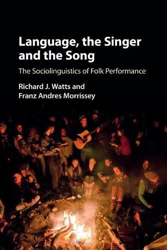 Cover image for Language, the Singer and the Song: The Sociolinguistics of Folk Performance