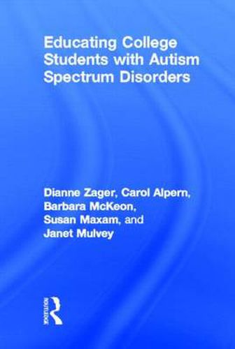 Cover image for Educating College Students with Autism Spectrum Disorders