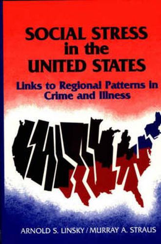 Cover image for Social Stress in The United States: Links to Regional Patterns in Crime and Illness