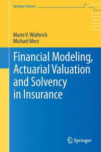 Cover image for Financial Modeling, Actuarial Valuation and Solvency in Insurance