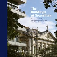 Cover image for The Buildings of Green Park: A tour of certain buildings, monuments and other structures in Mayfair and St. James's