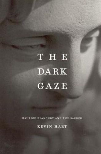 Dark Gaze: Maurice Blanchot and the Sacred