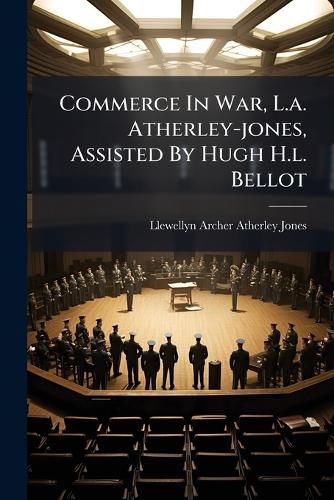 Cover image for Commerce in War, L.A. Atherley-Jones, Assisted by Hugh H.L. Bellot