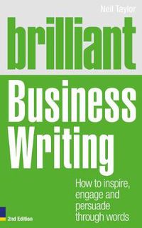 Cover image for Brilliant Business Writing: How to inspire, engage and persuade through words