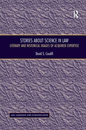 Cover image for Stories About Science in Law: Literary and Historical Images of Acquired Expertise