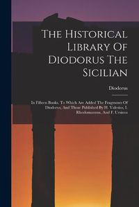 Cover image for The Historical Library Of Diodorus The Sicilian