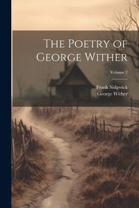 Cover image for The Poetry of George Wither; Volume 2