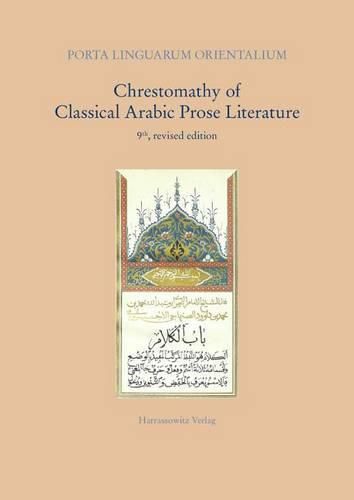 Cover image for Chrestomathy of Classical Arabic Prose Literature