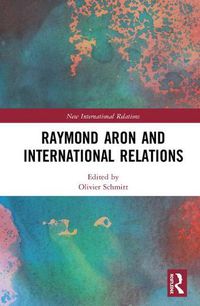 Cover image for Raymond Aron and International Relations