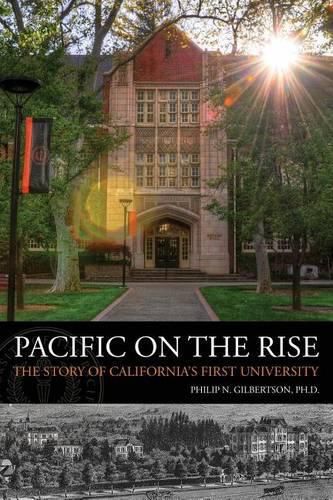 Cover image for Pacific on the Rise: The Story of California's First University