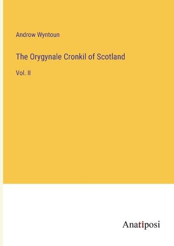 Cover image for The Orygynale Cronkil of Scotland