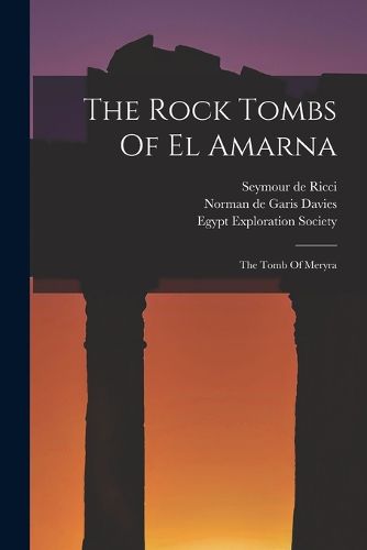 The Rock Tombs Of El Amarna