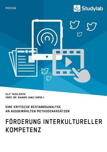 Cover image for Foerderung interkultureller Kompetenz. Eine kritische Bestandsanalyse an ausgewahlten Methodenansatzen