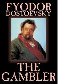 Cover image for The Gambler by Fyodor M. Dostoevsky, Fiction, Classics.