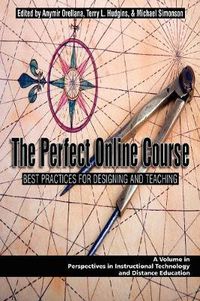 Cover image for The Perfect Online Course: Best Practices for Designing and Teaching