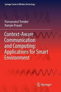 Cover image for Context-Aware Communication and Computing: Applications for Smart Environment