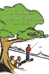 Cover image for The Greatest Dream Ever Told