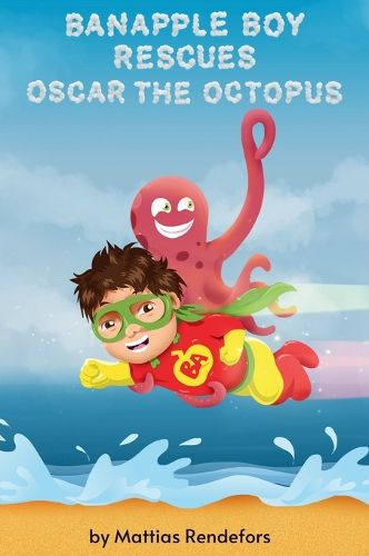 Cover image for Banapple Boy rescues Oscar the Octopus