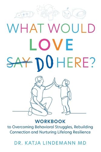 Cover image for What Would Love Say Do Here?