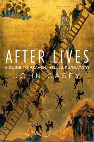 Cover image for After Lives: A Guide to Heaven, Hell, and Purgatory