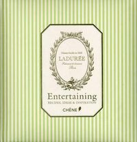 Cover image for Laduree: Entertaining: Recipes, Ideas & Inspiration