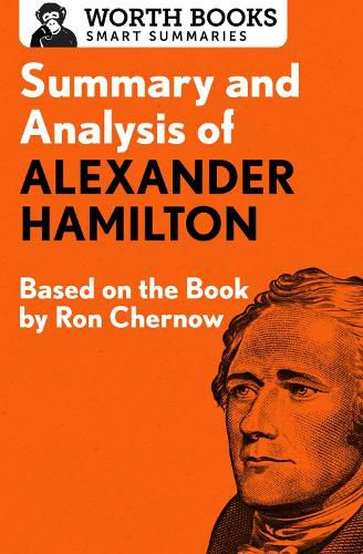 Cover image for Summary and Analysis of Alexander Hamilton: Based on the Book by Ron Chernow