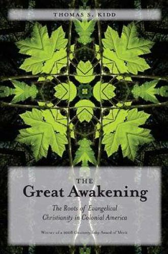 Cover image for The Great Awakening: The Roots of Evangelical Christianity in Colonial America